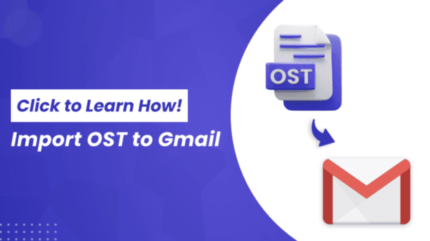 Import OST to Gmail: Click to Learn How!